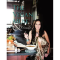 The Vegan Muse & Friends: A Collection of Recipes & Inspirations for the Vegan & Yogic Lifestyle