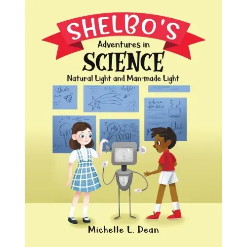 Shelbo's Adventures in Science: Natural Light and Man-made Light