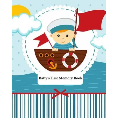 Baby's First Memory Book: Baby's First Memory Book; Sailor Baby