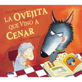 La Ovejita Que Vino A Cenar = The Lamb Who Came for Dinner
