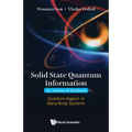 Solid State Quantum Information -- An Advanced Textbook: Quantum Aspect of Many-Body Systems