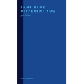 Same Blue, Different You