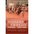 Thunder at Twilight: Vienna 1913/1914