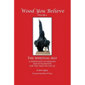 Wood You Believe Volume 6: The Spiritual Self (New Edition)