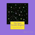 The Stars Twinkle Brightly: A Children's Story about Cancer