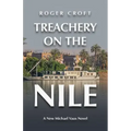 Treachery on the Nile: A New Michael Vaux Novel