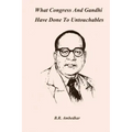 What Congress and Gandhi have done to the Untouchables