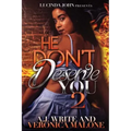 He Don't Deserve You 2