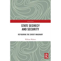 State Secrecy and Security: Refiguring the Covert Imaginary