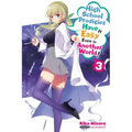 High School Prodigies Have It Easy Even in Another World!, Vol. 3 (Light Novel): Volume 3