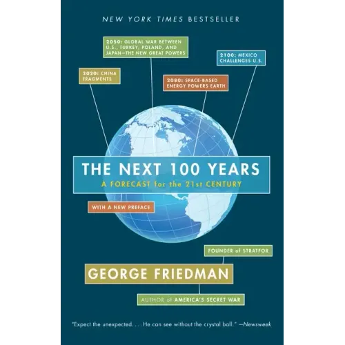 The Next 100 Years: A Forecast for the 21st Century