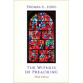 The Witness of Preaching, Third Edition