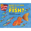 What's It Like to Be a Fish?