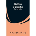 The Dawn of Civilization: Egypt and Chaldea