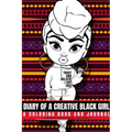Diary of a Creative Black Girl - Trust and Believe, I Got This: An African-American Inspired Journal and Coloring Book for Women: Featuring Original A