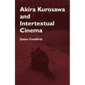 Akira Kurosawa and Intertextual Cinema