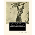 The War-Trail Fort: Further Adventures of Thomas Fox and Pitamakan