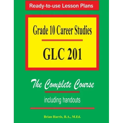 Grade 10 Career Studies: Grade 10 GLC 201