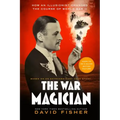 The War Magician: Based on an Extraordinary True Story