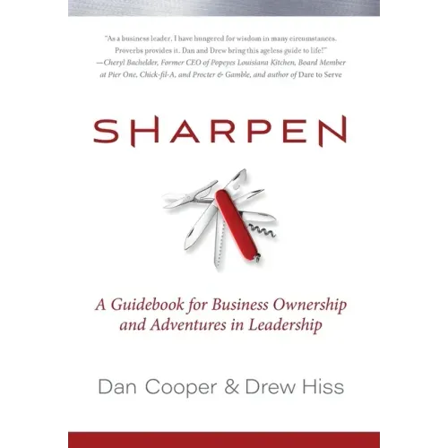 Sharpen: A Guidebook for Business Ownership and Adventures in Leadership