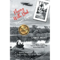 Flying With Dad: A Daughter. A Father. And the Hidden Gifts in His Stories from World War II. (Large Print)