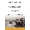 Life, Death, and Community in Cairo's City of the Dead