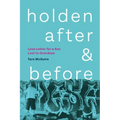 Holden, After and Before: Love Letter for a Son Lost to Overdose