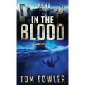 In the Blood: A C.T. Ferguson Crime Novel