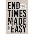 End Times Made Easy: There Is No Bad News for the Christian!