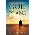 But God Had Other Plans