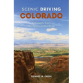 Scenic Driving Colorado: Exploring the State's Most Spectacular Back Roads