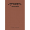 Modern Greek Self Taught - With Phonetic Pronunciation