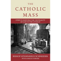 The Catholic Mass: Steps to Restore the Centrality of God in the Liturgy