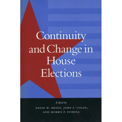 Continuity and Change in House Elections