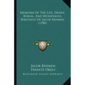 Memoirs Of The Life, Death, Burial, And Wonderful Writings Of Jacob Behmen (1780)