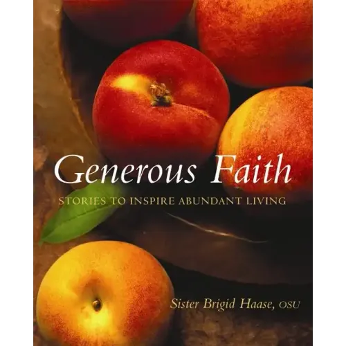 Generous Faith: Stories to Inspire Abundant Living