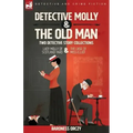 Detective Molly & the Old Man-Two Detective Story Collections: Lady Molly of Scotland Yard & The Case of Miss Elliott
