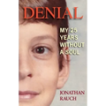 Denial: My 25 Years Without a Soul