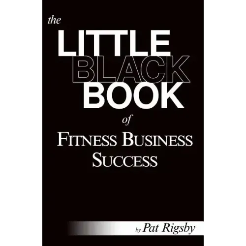 The Little Black Book of Fitness Business Success