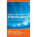 Effective Instruction for STEM Disciplines: From Learning Theory to College Teaching