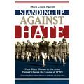 Standing Up Against Hate: How Black Women in the Army Helped Change the Course of WWII