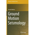 Ground Motion Seismology