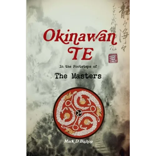 Okinawan Te, In the Footsteps of The Masters
