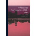 Wallich's Catalogue, 1828-1849