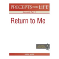 Precepts for Life Study Guide: Return to Me (Jeremiah Part 1)