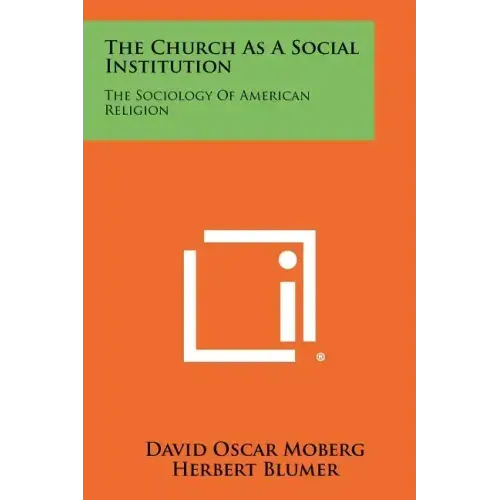 The Church as a Social Institution: The Sociology of American Religion