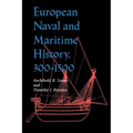 European Naval and Maritime History, 300-1500