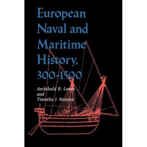 European Naval and Maritime History, 300-1500