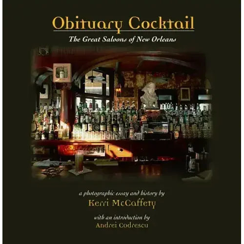 Obituary Cocktail: The Great Saloons of New Orleans
