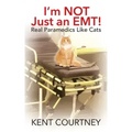 I'm NOT Just an EMT! Real Paramedics Like Cats
